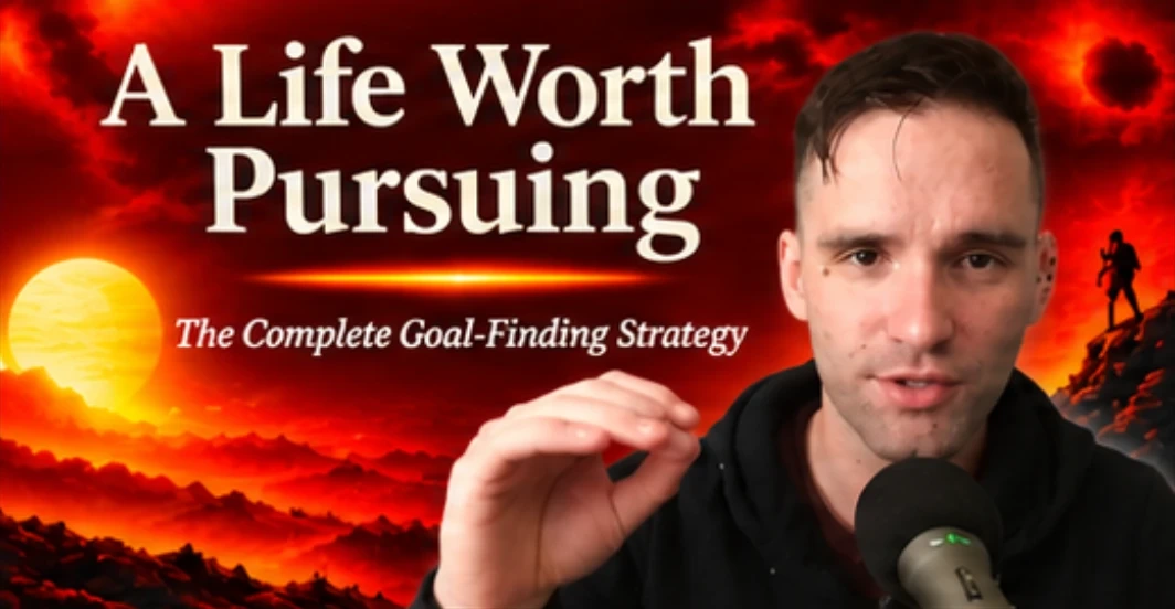 A Life Worth Pursuing: The Complete Goal-Finding Strategy